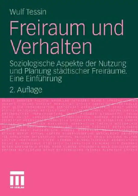 Freiraum Und Verhalten (English, Wulf Tessin)