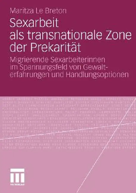 Buy Sexarbeit ALS Transnationale Zone Der Prekarität (English, Maritza Le Breton) — BookShops.in