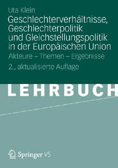 Buy Geschlechterverhältnisse, Geschlechterpolitik Und Gleichstellungspolitik in Der Europäischen Union (English, Uta Klein) — BookShops.in