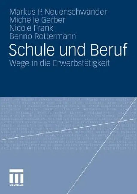 Schule Und Beruf (English, Markus Neuenschwander | Michelle Gerber | Nicole Frank)