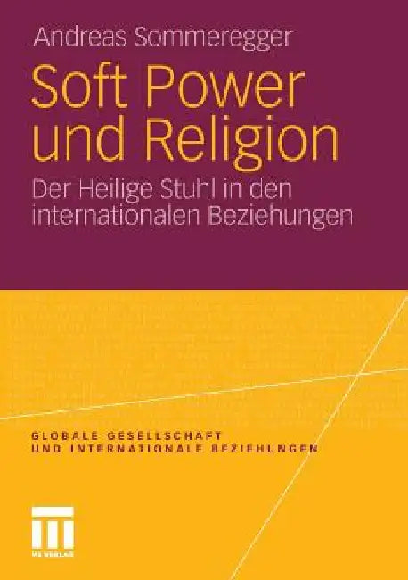 Soft Power Und Religion (English, Andreas Sommeregger)