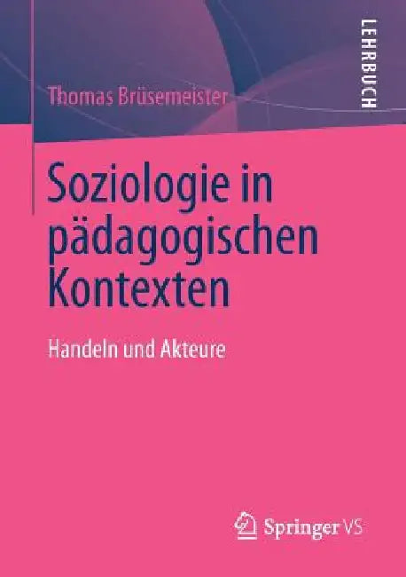 Buy Soziologie in Pädagogischen Kontexten (English, Thomas Brüsemeister) — BookShops.in