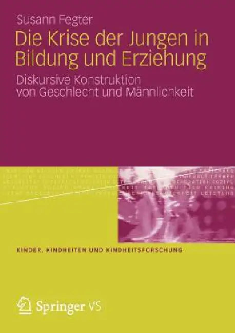 Buy Die Krise Der Jungen in Bildung Und Erziehung (English, Susann Fegter) — BookShops.in