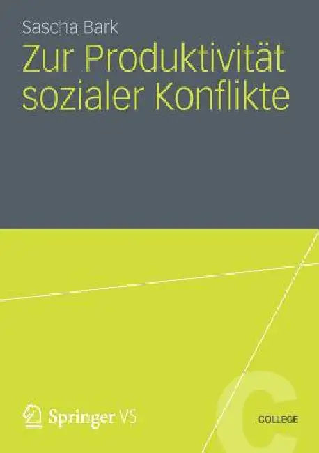 Zur Produktivität Sozialer Konflikte (English, Sascha Bark)