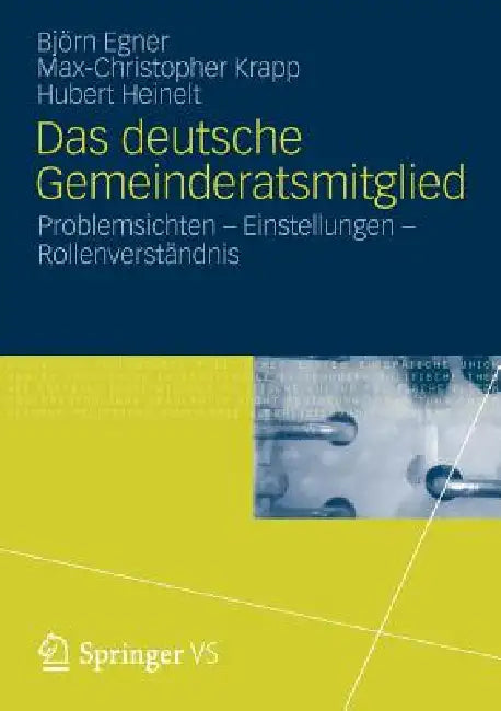 Buy Das Deutsche Gemeinderatsmitglied (English, Björn Egner | Max-Christopher Krapp | Hubert Heinelt) — BookShops.in