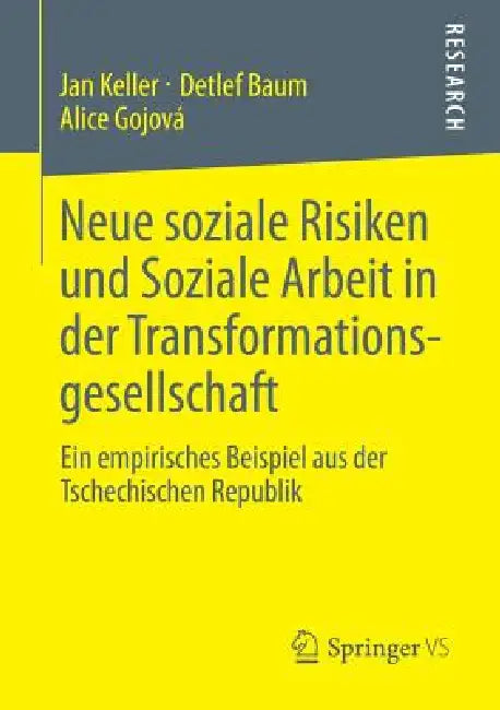 Buy Neue Soziale Risiken Und Soziale Arbeit in Der Transformationsgesellschaft (English, Jan Keller | Detlef Baum | Alice Gojová) — BookShops.in