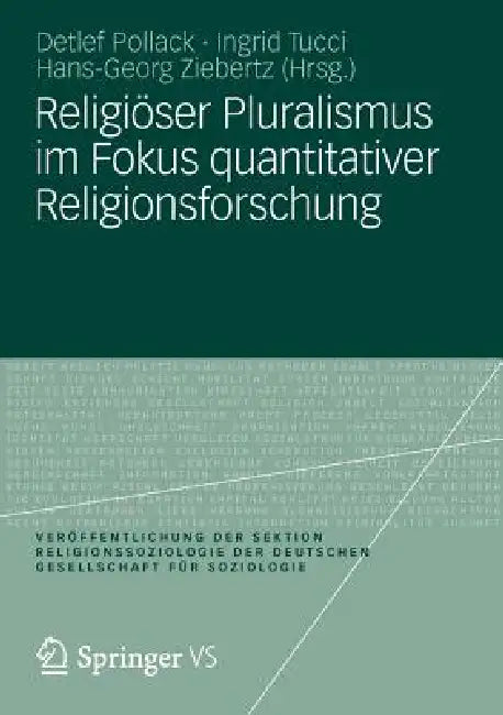 Buy Religiöser Pluralismus Im Fokus Quantitativer Religionsforschung (English, Detlef Pollack | Ingrid Tucci | Hans-Georg Ziebertz) — BookShops.in