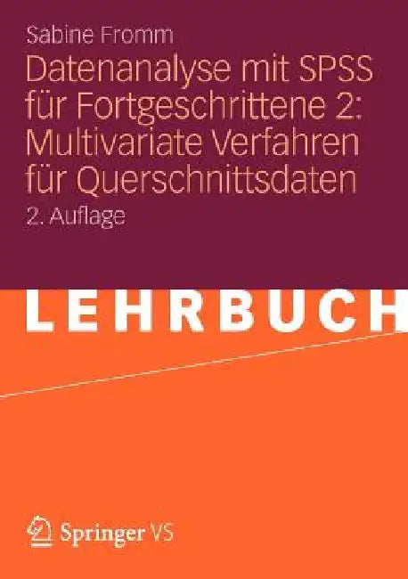 Buy Datenanalyse Mit SPSS Für Fortgeschrittene 2 (English, Sabine Fromm) — BookShops.in