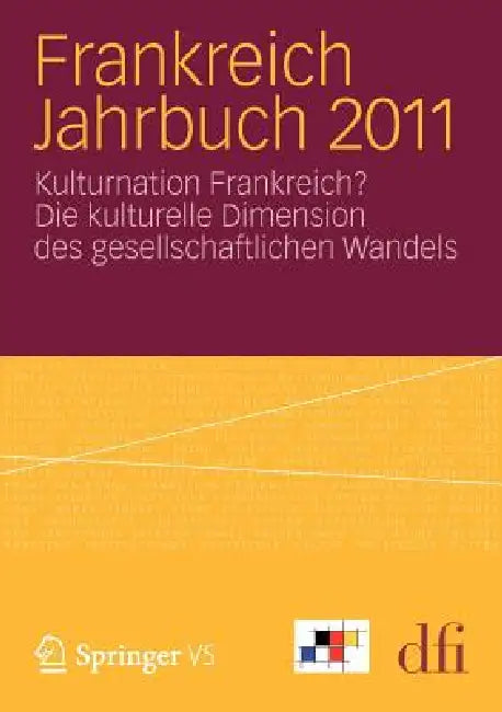 Buy Frankreich Jahrbuch 2011 (English, Dfi - Deutsch-Französisches Institut Inf) — BookShops.in
