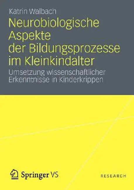 Buy Neurobiologische Aspekte Der Bildungsprozesse Im Kleinkindalter (English, Katrin Walbach) — BookShops.in