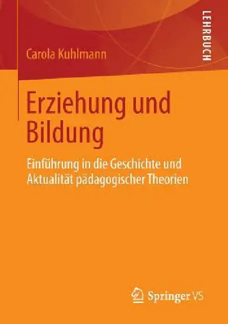 Erziehung Und Bildung (English, Carola Kuhlmann)
