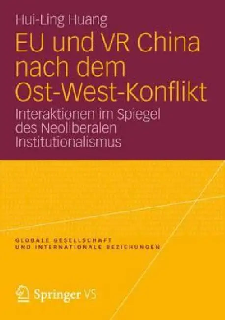 Buy EU Und VR China Nach Dem Ost-West-Konflikt (English, Hui-Ling Huang) — BookShops.in