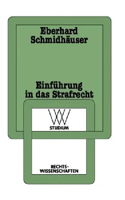 Buy Einführung in Das Strafrecht (English, Eberhard Schmidhäuser) — BookShops.in