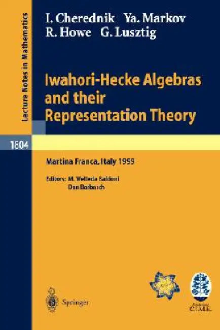 Buy Iwahori-Hecke Algebras and Their Representation Theory (English, Ivan Cherednik | Dan Barbasch | Yavor Markov) — BookShops.in