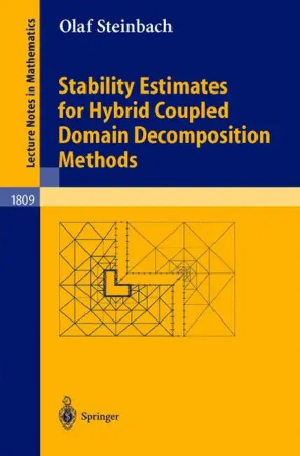 Buy Stability Estimates for Hybrid Coupled Domain Decomposition Methods (English, Olaf Steinbach) — BookShops.in