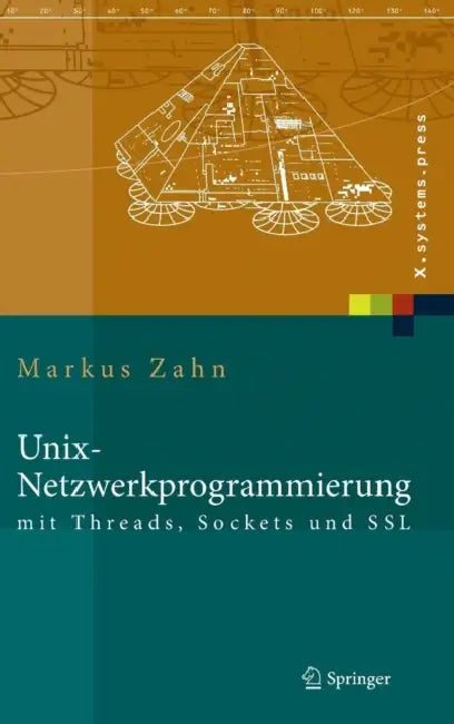Buy Unix-Netzwerkprogrammierung Mit Threads, Sockets Und SSL (English, Markus Zahn) — BookShops.in