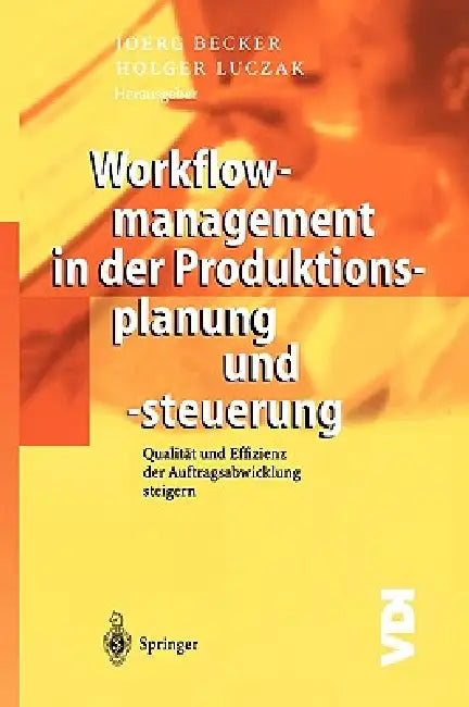 Buy Workflowmanagement in Der Produktionsplanung Und -Steuerung (English, Jörg Becker | Holger Luczak) — BookShops.in