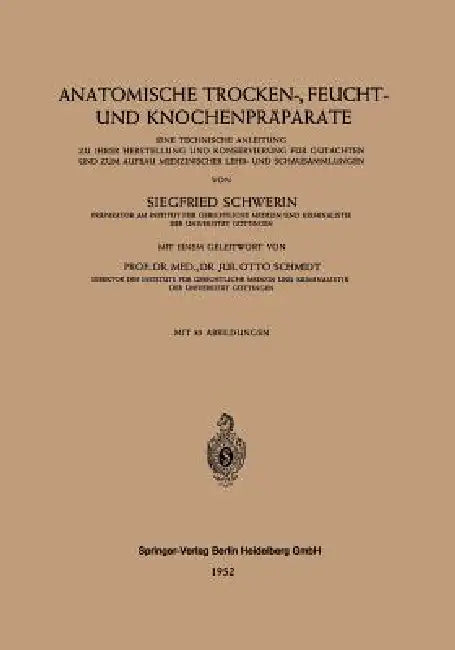 Buy Anatomische Trocken-, Feucht- Und Knochenpräparate (English, Siegfried Schwerin | Otto Schmidt) — BookShops.in