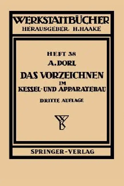 Buy Das Vorzeichnen Im Kessel- Und Apparatebau (English, A. Dorl | H. Haake | E. Lorenz) — BookShops.in