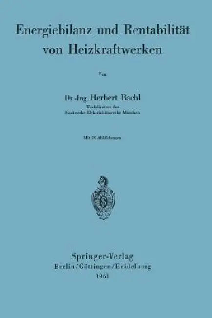 Buy Energiebilanz Und Rentabilität Von Heizkraftwerken (English, H. Bachl) — BookShops.in