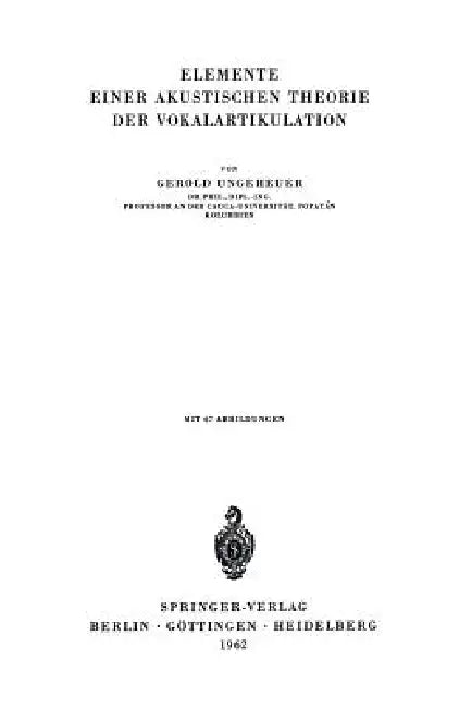 Buy Elemente Einer Akustischen Theorie Der Vokalartikulation (English, G. Ungeheuer) — BookShops.in