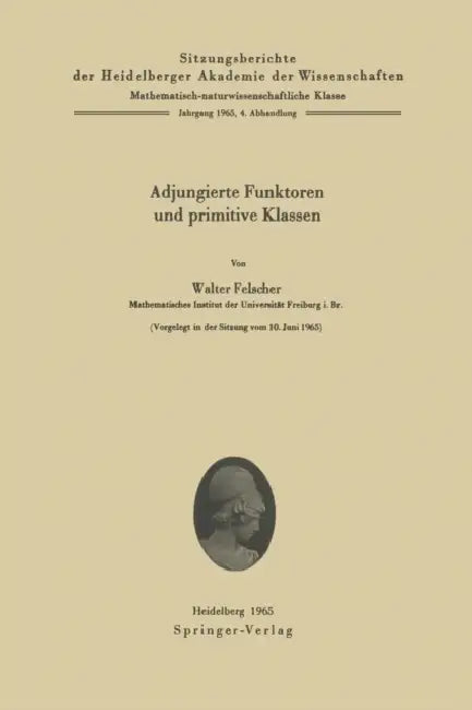Buy Adjungierte Funktoren Und Primitive Klassen (English, Walter Felscher) — BookShops.in