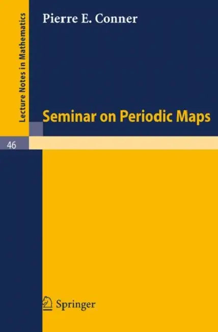 Buy Seminar on Periodic Maps (English, Pierre E. Conner) — BookShops.in
