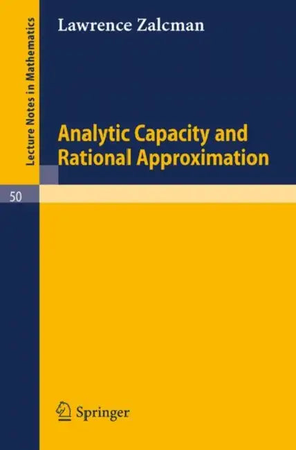 Analytic Capacity and Rational Approximation (English, Lawrence Zalcman)