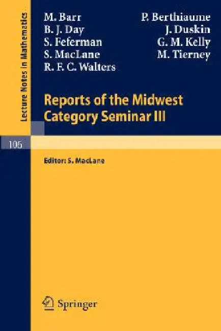 Buy Reports of the Midwest Category Seminar III (English, M. Barr | S. Maclane | P. Berthiaume) — BookShops.in