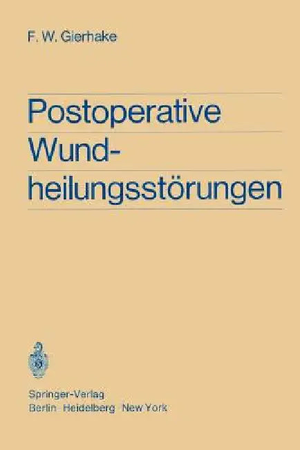 Buy Postoperative Wundheilungsstörungen (English, H. Brandis | Friedrich W. Gierhake | K. Hoffmann) — BookShops.in