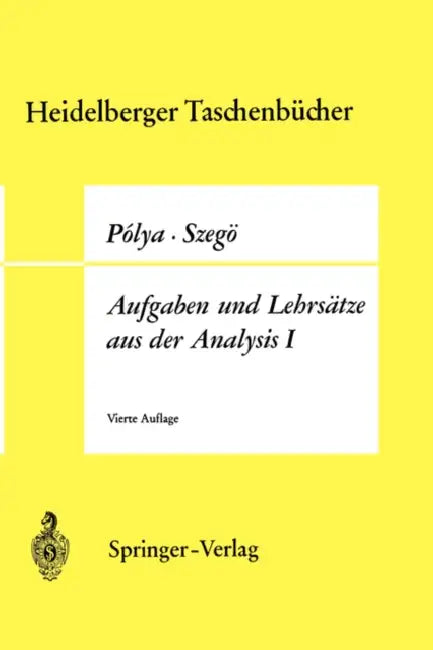 Buy Aufgaben Und Lehrsätze Aus Der Analysis (English, Georg Polya | Gabor Szegö) — BookShops.in