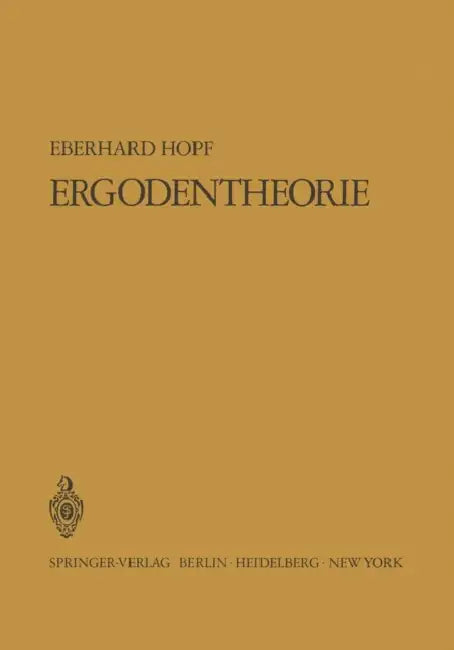 Buy Ergodentheorie by Eberhard Hopf | Springer-Verlag | German Hardcover | 1937 Edition | Mathematics Higher Education Textbook — BookShops.in