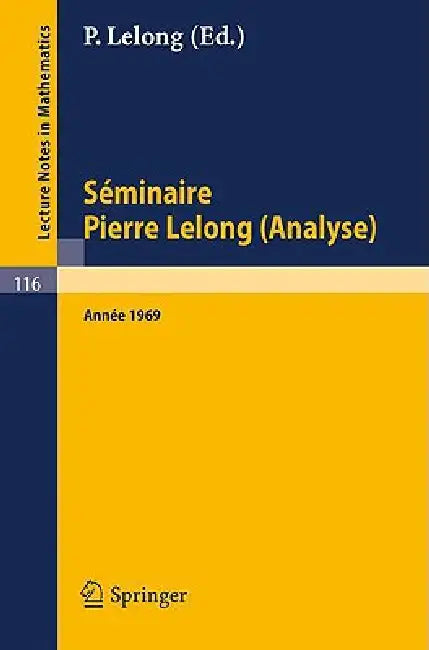 Buy Séminaire Pierre Lelong (Analyse). Année 1969 (English, A. Dold | B. Eckmann) — BookShops.in