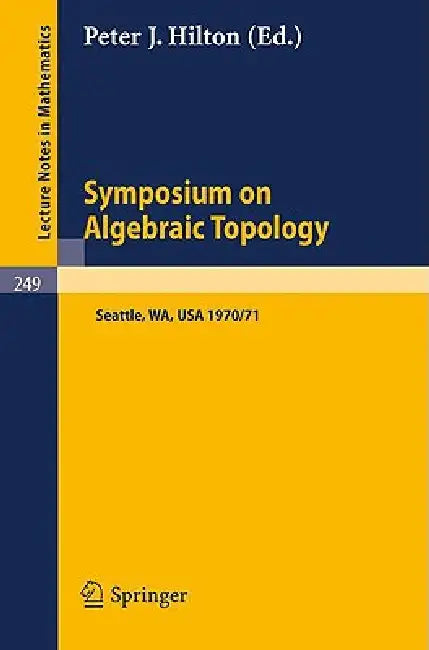 Symposium on Algebraic Topology: 249 (Lecture Notes in Mathematics) view 2