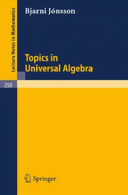 Topics in Universal Algebra (English, B. Jonsson)