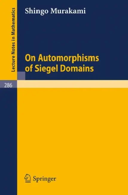 Buy On Automorphisms of Siegel Domains (English, S. Murakami) — BookShops.in