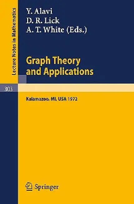 Buy Graph Theory and Applications (English, Y. Alavi | D. R. Lick | A. T. White) — BookShops.in