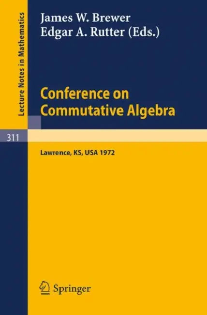 Conference on Commutative Algebra: Lawrence, Kansas 1972: 311 (Lecture Notes in Mathematics) view 2