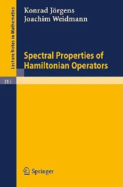 Buy Spectral Properties of Hamiltonian Operators (English, K. Jörgens | J. Weidmann) — BookShops.in