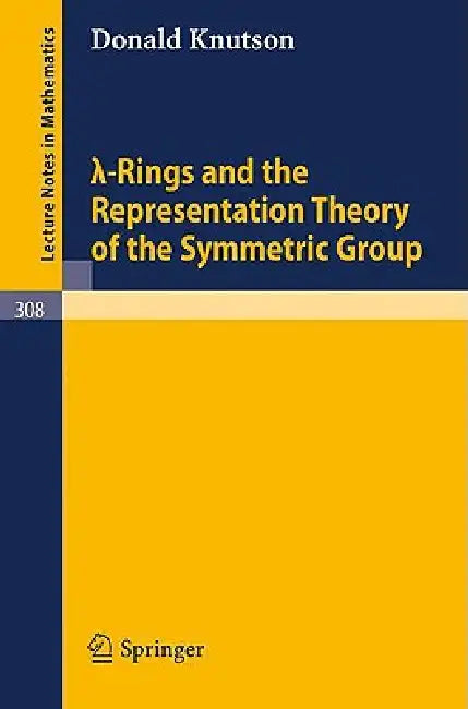 Buy Lambda-Rings and the Representation Theory of the Symmetric Group (English, Donald Knutson) — BookShops.in