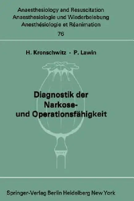 Buy Diagnostik Der Narkose- Und Operationsfähigkeit (English, H. Kronschwitz | P. Lawin) — BookShops.in