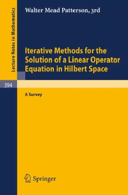 Buy Iterative Methods for the Solution of a Linear Operator Equation in Hilbert Space (English, Patterson) — BookShops.in