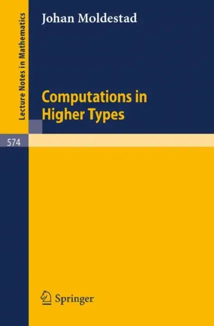 Computations in Higher Types (English, J. Moldestad)