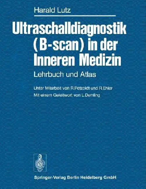 Buy Ultraschalldiagnostik (B-Scan) in Der Inneren Medizin (English, R. Petzoldt | H. Lutz | L. Demling) — BookShops.in