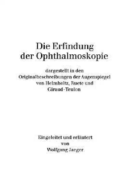 Buy Die Erfindung Der Ophthalmoskopie (English, W. Jaeger) — BookShops.in