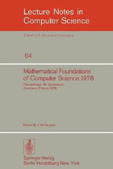 Buy Mathematical Foundations of Computer Science 1978 | by J. Winkowski | Springer | by J. Winkowski | Springer | by J. Winkowski | Springer | by J. Winkowski | Springer | by J. Winkowski | Springer | by J. Winkowski | Springer | by J. Winkowski | Springer | by J. Winkowski | Springer | by J. Winkowski | Springer | by J. Winkowski | Springer | by J. Winkowski | Springer | by J. Winkowski | Springer | by J. Winkowski | Springer | by J. Winkowski | Springer | by J. Winkowski | Springer | by J. Winkows — BookShops.in