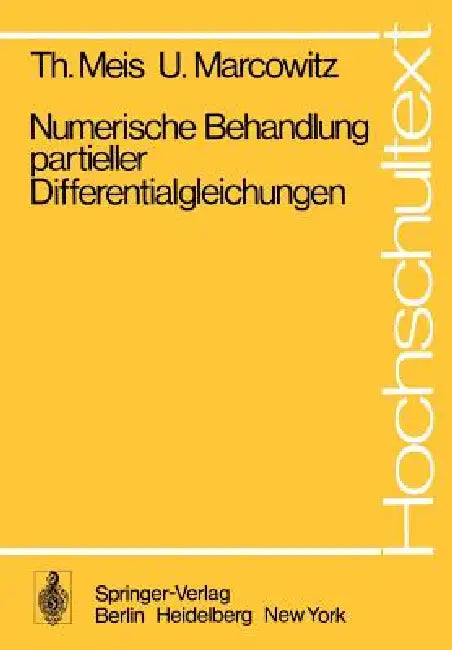 Buy Numerische Behandlung Partieller Differentialgleichungen (English, T. Meis | U. Marcowitz) — BookShops.in