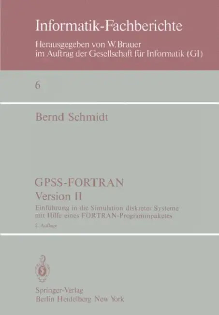 Buy GPSS-Fortran, Version II: Einführung in die Simulation diskreter Systeme mit einem Fortran-Programmpaket | B. Schmidt | Springer-Verlag | German Hardcover | 2nd Edition 1978 — BookShops.in