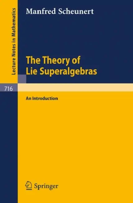 Buy The Theory of Lie Superalgebras (English, M. Scheunert) — BookShops.in