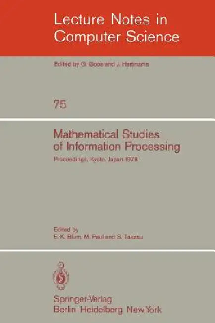 Buy Mathematical Studies of Information Processing (English, E. K. Blum | M. Paul | S. Takasu) — BookShops.in